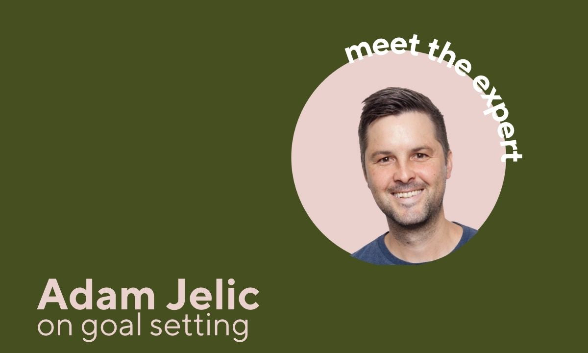 Meet the expert - Adam Jelic on Goal Setting
